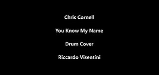 Chris Cornell - You Know My Name - Drum Cover