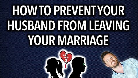 How to Stop Your Husband from Divorcing You| The Marriage Guy
