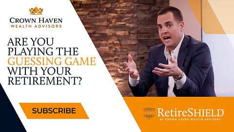 Are You Playing The Guessing Game With Your Retirement? | Invest In Certainty With Your Retirement