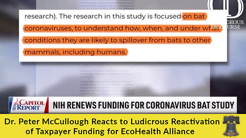 Dr. Peter McCullough Reacts to Ludicrous Reactivation of Taxpayer Funding for EcoHealth Alliance