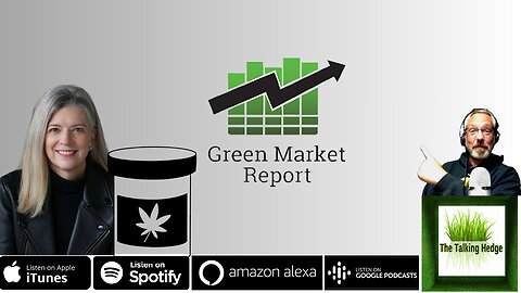 Cannabis Finance Insights w/ The Green Market Report