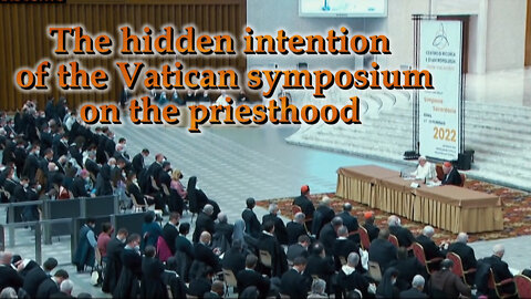 BCP: The hidden intention of the Vatican symposium on the priesthood