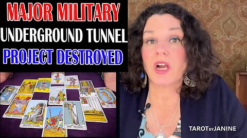 TAROT BY JANINE WITH CATHERINE & RACHEL: MAJOR MILITARY UNDERGROUND TUNNEL PROJECT GETS DESTROYED