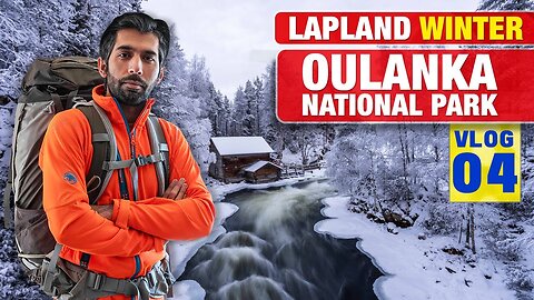 Lapland one last Arctic Adventure Vlog 04 (Urdu) - Oulanka National Park
