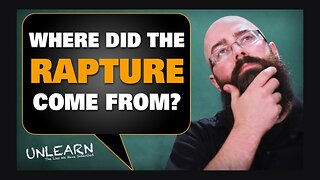 Is the rapture Biblical (pt 1)? Where did the rapture doctrine come from? -