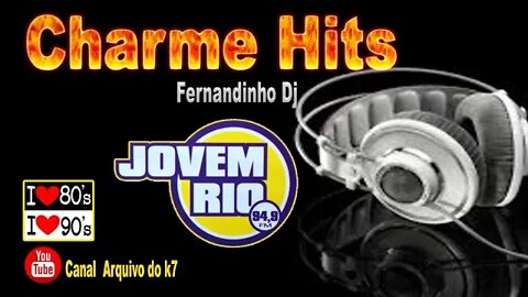 Programa Charme Hits - Rádio Jovem Rio part 04