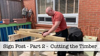 Episode 18 - The Sign Post - Cutting the Timber - Part 2