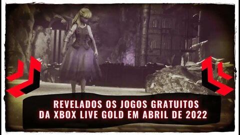 Xbox Live Gold Abril 2022 (Jogos Gratuitos para Assinantes Gold e Xbox Game Pass Ultimate)