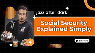 Social Security Explained Simply