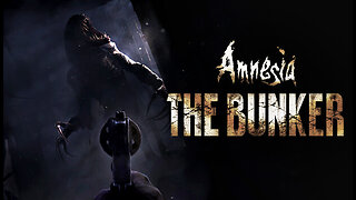 AMNESIA THE BUNKER HORROR GAME
