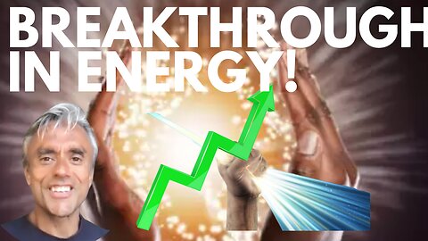 BREAKTHROUGH IN ENERGY - THIS TRANSFORMS YOUR HEALTH!