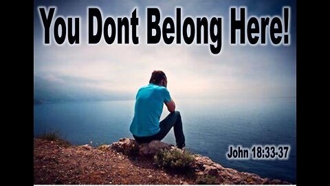 "You Don't Belong Here" Christian Bible Study