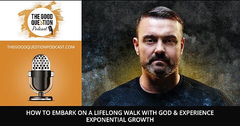 How to Embark on a Lifelong Walk With God & Experience Exponential Growth