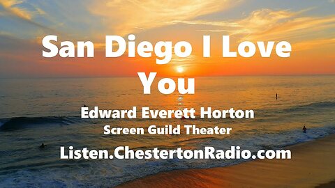 San Diego I Love You - Edward Everett Horton - Louise Allbritton - Screen Guild Theater