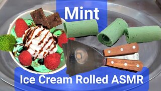 Mint Ice Cream Rolled ASMR @Let's Make Ice Creams