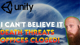 Unity Shuts Down Offices Because of Threats!!! THIS DOESN'T HELP US!