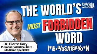 The World's Most Forbidden Word | Dr. Pierre Kory