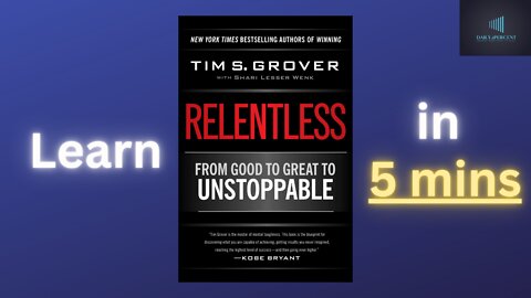 Learn "Relentless" by Tim Grover in 5mins.