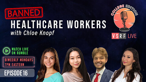 VSRF Live College Edition EP16: Banned Healthcare Workers