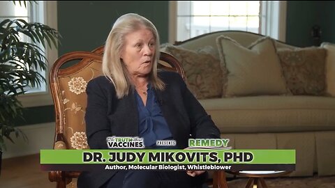 The Truth About Vaccines Presents: REMEDY – Dr. Judy Mikovits Discusses FDA Corruption Iatrogenocide