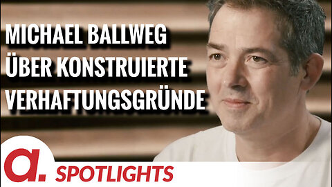 Spotlight: Michael Ballweg über die konstruierten Gründe zu seiner Verhaftung