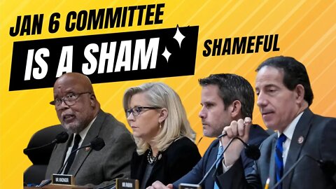 Jan 6th committee is a sham