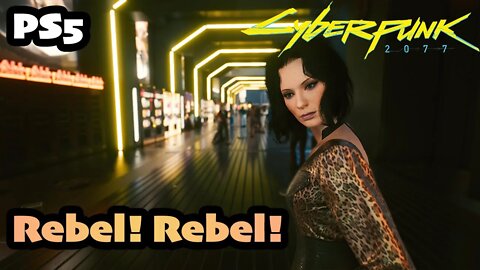 Cyberpunk 2077 | Part (51) Rebel Rebel Kerry [PS5 1.5 Female V CORPO]