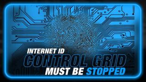 Internet ID Control Grid Must Be Stopped NOW!