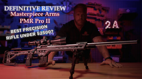 Definitive Review: Masterpiece Arms PMR Pro II - Best Long Range Precision Rifle Under $2500?