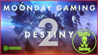 Moonday Gaming - Destiny 2 - Ep. 03 #RumbleTakeover #RumblePartner