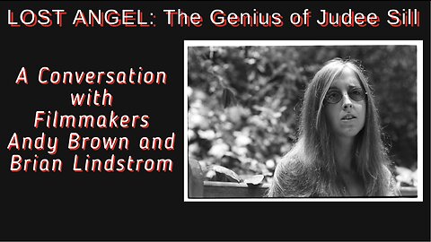 LOST ANGEL: The Genius of Judee Sill - Filmmakers Andy Brown and Brian Lindstrom
