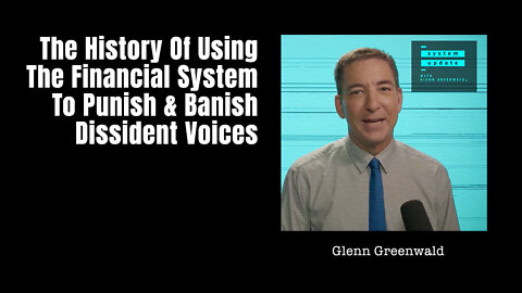 The History Of Using The Financial System To Punish & Banish Dissident Voices