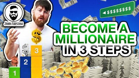 3 Steps To Become A Millionaire