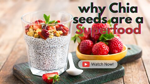 Chia Seeds: The Superfood for a Healthy and Balanced Diet