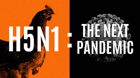 H5N1 THE NEXT PANDEMIC?