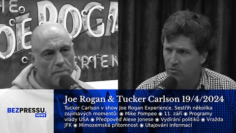 Joe Rogan & Tucker Carlson 19/4/2024