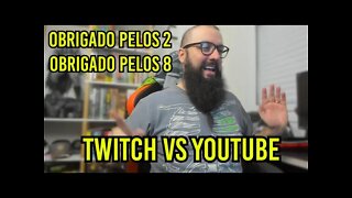 Obrigado Pelos 2 ! Twitch VS Youtube