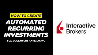 How To Automate Your Investing In Interactive Brokers (Create Recurring Investments Automatically)