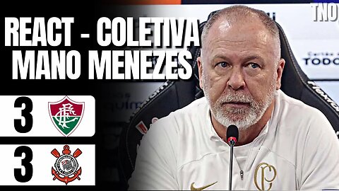 COLETIVA MANO MENEZES (FLUMINENSE 3 X 3 CORINTHIANS | 27ª RODADA BRASILEIRÃO 2023)