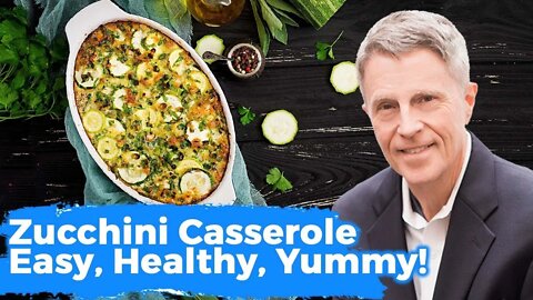 Zucchini Casserole - You Can’t Outrun - or Outprescribe - a Lifestyle Problem