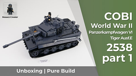 COBI World War II | 2538 --- Panzerkampfwagen VI Tiger Ausf.E --- unboxing and pure build --- part 1