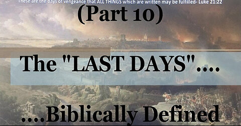 #10) Isaiah's Apocalypse, Ch. 26-27 (The Last Days....Biblically Defined Series)