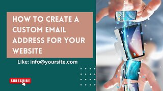 How To Create a Custom Email Address for your Website