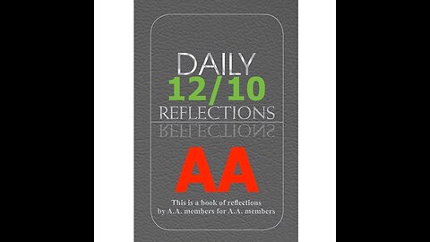 AA – Daily Reflections – December 10 - Alcoholics Anonymous World Services - Read Along