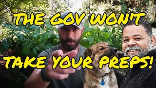 Alaska Prepper Says The Government Is Not Going To Take Your Preps! My Take On This.