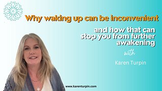 Why Waking Up Can Be Inconvenient and How That Can Stop You From Further Awakening