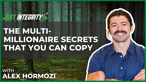 The Multi-Millionaire Secrets That You Can Copy | Alex Hormozi