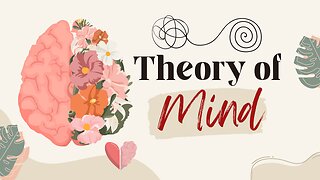 Theory of Mind-Explained