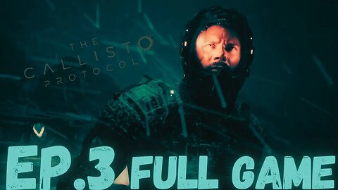 THE CALLISTO PROTOCOL Gameplay Walkthrough EP.3- Lost FULL GAME
