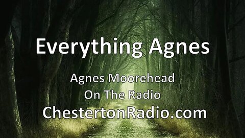 Everything Agnes - Agnes Moorehead on the Radio